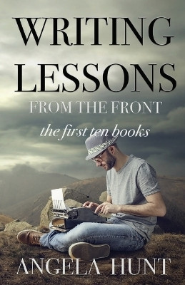 Writing Lessons from the Front(English, Paperback, Hunt Angela E)