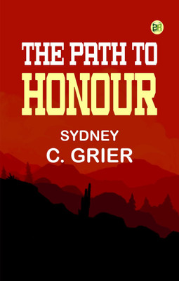 The Path to Honour(Paperback, Sydney C. Grier)