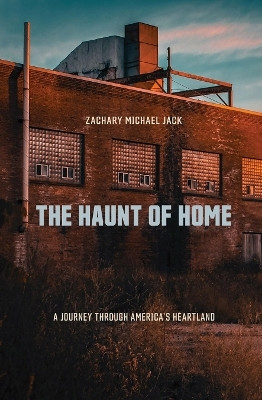 The Haunt of Home(English, Paperback, Jack Zachary Michael)