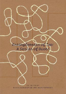 Entanglements of Two: A Series of Duets(English, Paperback, unknown)