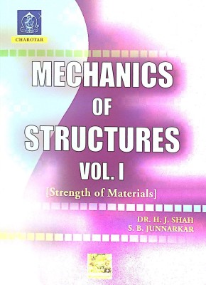 Mechanics Of Steuctures Vol.1 (Strength Of Materials)(English, Paperback, DR.H.J.Shah,S.B.Junnarkar)