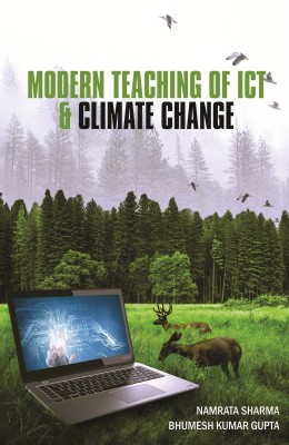 Modern Teaching of ICT and Climate Change(English, Paperback, Bhumesh Kumar Gupta, Namrata Sharma)