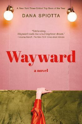 Wayward(English, Paperback, Spiotta Dana)