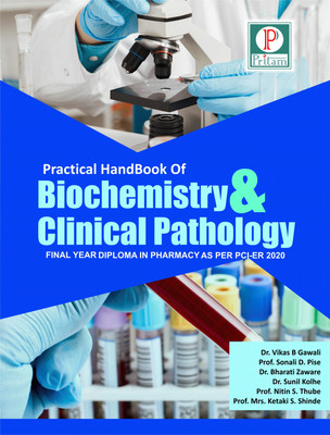 PRACTICAL HANDBOOK OF BIOCHEMISTRY AND CLINICAL PATHOLOGY(Paperback, Dr. Vikas B. Gawali, Prof. Ketaki S. Shinde, Dr. Sunil Kolhe, Prof. Sonali Pise)