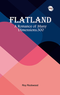 FLATLAND:A ROMANCE OF MANY DIMENSIONS(Paperback, Roy Rockwood)