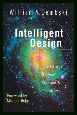 Intelligent Design - The Bridge Between Science Theology(English, Paperback, Dembski William A.)