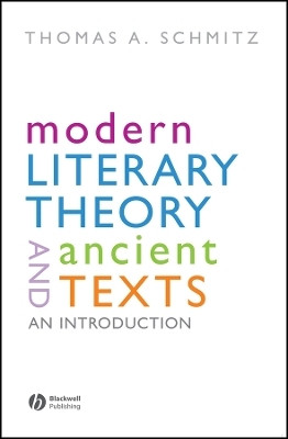 Modern Literary Theory and Ancient Texts(English, Paperback, Schmitz Thomas)