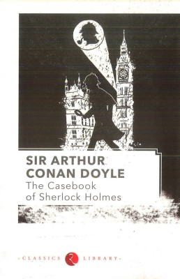 The Casebook of Sherlock Holmes(English, Paperback, Doyle Arthur Conan Sir)