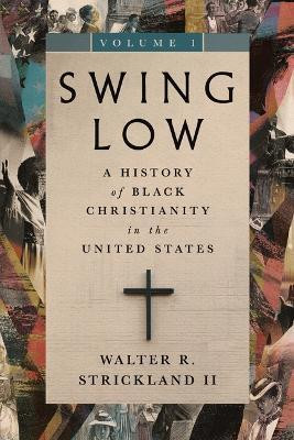 Swing Low, volume 1: Volume 1(English, Hardcover, Strickland Walter R. II)