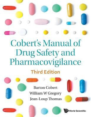 Cobert's Manual Of Drug Safety And Pharmacovigilance (Third Edition)(English, Paperback, Cobert Barton)