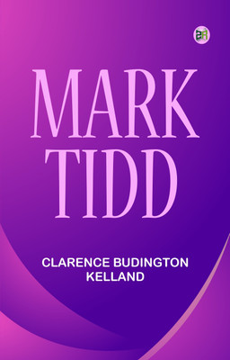 Mark Tidd(Paperback, Clarence Budington Kelland)