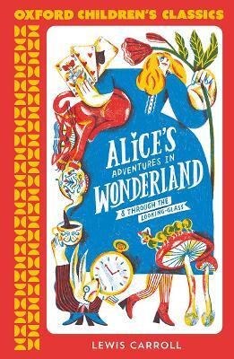 Oxford Children's Classics: Alice's Adventures in Wonderland(English, Paperback, Carroll Lewis)