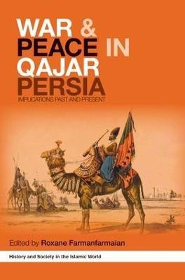 War and Peace in Qajar Persia(English, Paperback, unknown)