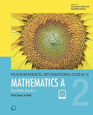 Pearson Edexcel International GCSE (9-1) Mathematics A Student Book 2(English, Mixed media product, Turner D A)