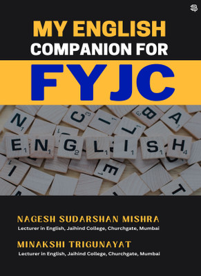 MY ENGLISH COMPANION FYJC(Paperback, Nagesh Sudarshan Mishra, Minakshi Trigunayat)
