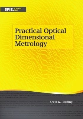 Practical Optical Dimensional Metrology(English, Paperback, Harding Kevin G.)