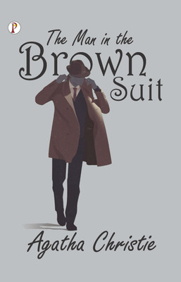 The Man in the Brown Suit(English, Paperback, Christie Agatha)