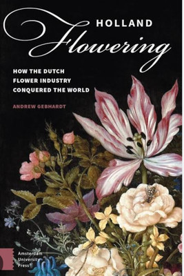 Holland Flowering(English, Electronic book text, Gebhardt Andrew)