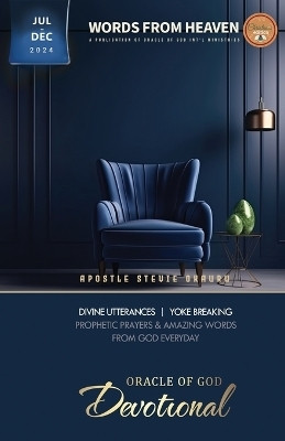 Oracle of God Devotional july - December 2024(English, Paperback, Okauru Stevie)