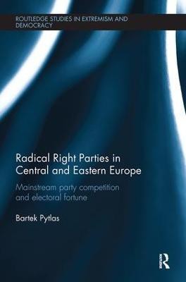 Radical Right Parties in Central and Eastern Europe(English, Paperback, Pytlas Bartek)