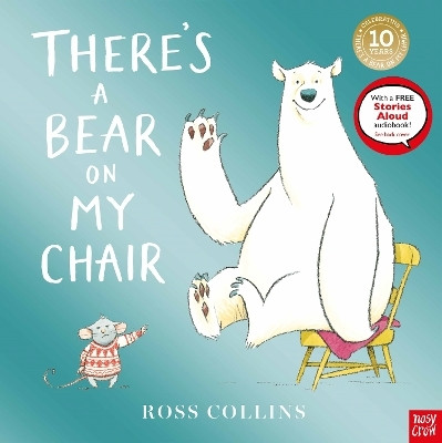 There's a Bear on My Chair: 10th Anniversary Edition(Hardcover, Ross Collins)