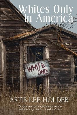 Whites Only In America(English, Paperback, Holder Artis Lee)