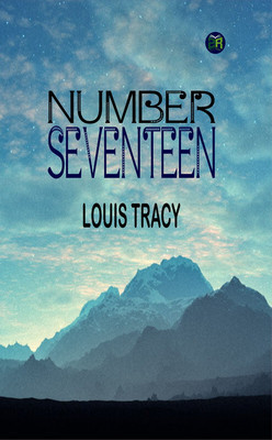 Number Seventeen(Paperback, Louis Tracy)