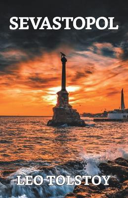 Sevastopol(English, Paperback, Tolstoy Leo)