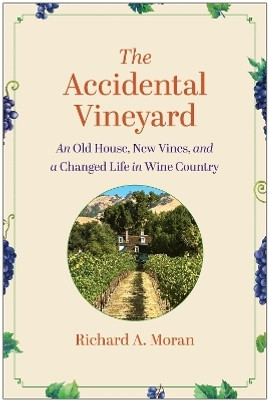 The Accidental Vineyard(English, Hardcover, Moran Richard A.)