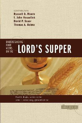 Understanding Four Views on the Lord's Supper(English, Paperback, unknown)