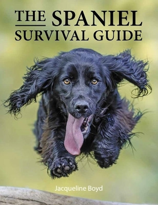 Spaniel Survival Guide(English, Paperback, Boyd Jacqueline Dr)