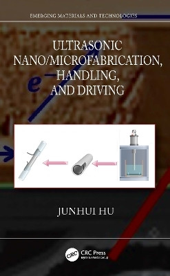 Ultrasonic Nano/Microfabrication, Handling, and Driving(English, Paperback, Hu Junhui)