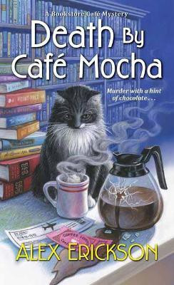 Death by Cafe Mocha(English, Paperback, Erickson Alex)