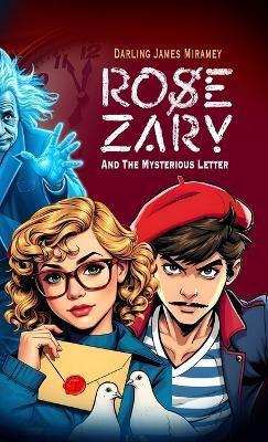 ROSE ZARY and The Mysterious Letter(English, Hardcover, Miramey Darling James)