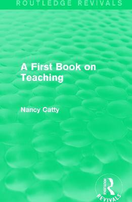 A First Book on Teaching (1929)(English, Paperback, Catty Nancy)
