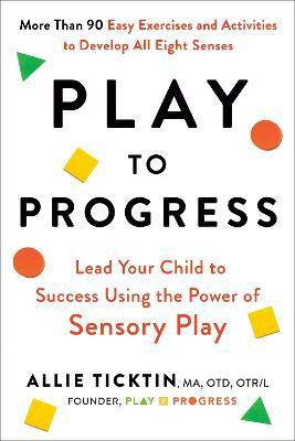 Play to Progress(English, Paperback, Ticktin Allie)