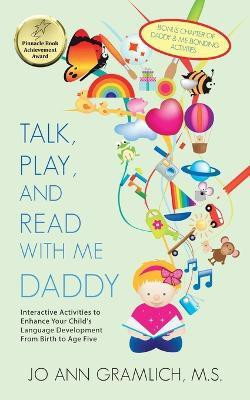 Talk, Play, and Read with Me Daddy(English, Paperback, Gramlich M S Jo Ann)