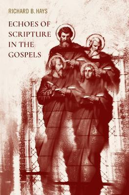 Echoes of Scripture in the Gospels(English, Paperback, Hays Richard B.)
