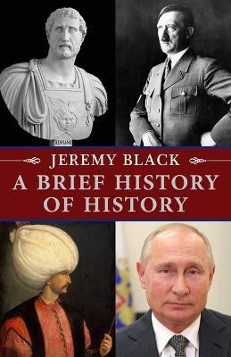 A Brief History of History(English, Hardcover, Black Jeremy Professor)