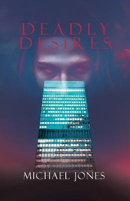Deadly Desires(English, Paperback, Jones Michael)