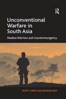 Unconventional Warfare In South Asia(Paperback, Scott Gates, Kaushik Roy)