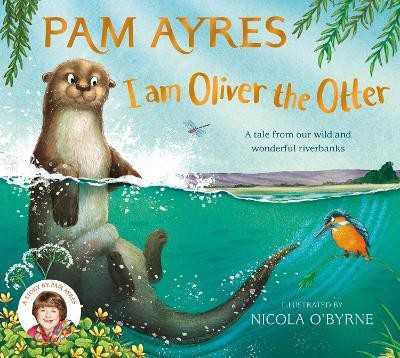 I am Oliver the Otter(English, Hardcover, Ayres Pam)