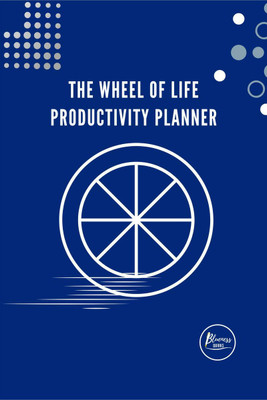 The Wheel of Life Productivity Planner  - For the balance in life(English, Paperback, Blueness Quirks)