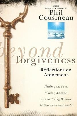 Beyond Forgiveness(English, Paperback, unknown)