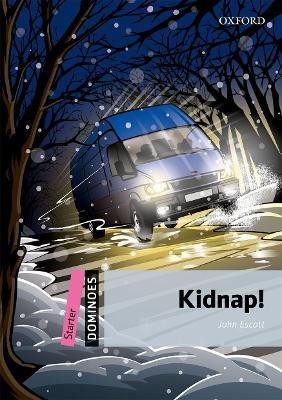 Dominoes: Starter: Kidnap!(English, Paperback, Escott John)