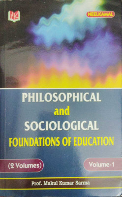 Philosophical & Sociological Foundations of Education (Set of 2 Vols)(Paperback, Prof.Mukul Kumar Sarma)