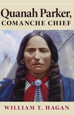 Quanah Parker, Comanche Chief(English, Paperback, Hagan William T.)