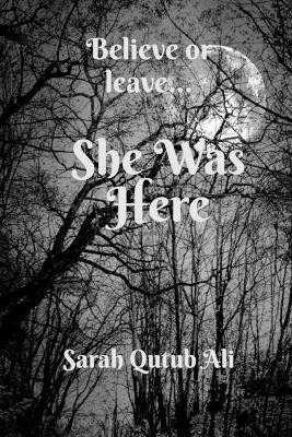 She Was Here(English, Paperback, Sarah Qutub Ali)