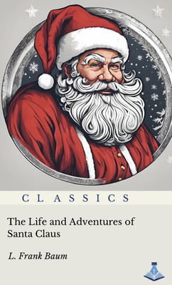 The Life and Aventures of Santa Claus(Paperback, L.Frank Baum)