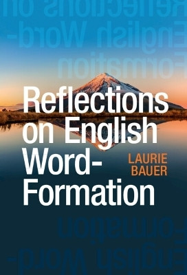 Reflections on English Word-Formation(English, Hardcover, Bauer Laurie)
